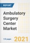 Ambulatory Surgery Center Market Growth Analysis and Insights, 2021: Trends, Market Size, Share Outlook and Opportunities by Type, Application, End Users, Countries and Companies to 2028 - Product Image