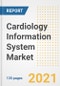 Cardiology Information System Market Growth Analysis and Insights, 2021: Trends, Market Size, Share Outlook and Opportunities by Type, Application, End Users, Countries and Companies to 2028 - Product Image