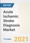 Acute Ischemic Stroke Diagnosis Market Growth Analysis and Insights, 2021: Trends, Market Size, Share Outlook and Opportunities by Type, Application, End Users, Countries and Companies to 2028 - Product Image