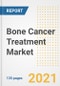 Bone Cancer Treatment Market Growth Analysis and Insights, 2021: Trends, Market Size, Share Outlook and Opportunities by Type, Application, End Users, Countries and Companies to 2028 - Product Image