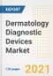 Dermatology Diagnostic Devices Market Growth Analysis and Insights, 2021: Trends, Market Size, Share Outlook and Opportunities by Type, Application, End Users, Countries and Companies to 2028 - Product Image