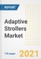 Adaptive Strollers Market Growth Analysis and Insights, 2021: Trends, Market Size, Share Outlook and Opportunities by Type, Application, End Users, Countries and Companies to 2028 - Product Thumbnail Image