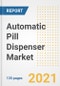 Automatic Pill Dispenser Market Growth Analysis and Insights, 2021: Trends, Market Size, Share Outlook and Opportunities by Type, Application, End Users, Countries and Companies to 2028 - Product Thumbnail Image
