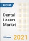 Dental Lasers Market Growth Analysis and Insights, 2021: Trends, Market Size, Share Outlook and Opportunities by Type, Application, End Users, Countries and Companies to 2028 - Product Image