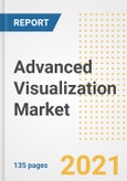Advanced Visualization Market Growth Analysis and Insights, 2021: Trends, Market Size, Share Outlook and Opportunities by Type, Application, End Users, Countries and Companies to 2028- Product Image