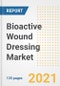 Bioactive Wound Dressing Market Growth Analysis and Insights, 2021: Trends, Market Size, Share Outlook and Opportunities by Type, Application, End Users, Countries and Companies to 2028 - Product Image