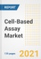 Cell-Based Assay Market Growth Analysis and Insights, 2021: Trends, Market Size, Share Outlook and Opportunities by Type, Application, End Users, Countries and Companies to 2028 - Product Image