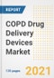 COPD Drug Delivery Devices Market Growth Analysis and Insights, 2021: Trends, Market Size, Share Outlook and Opportunities by Type, Application, End Users, Countries and Companies to 2028 - Product Thumbnail Image