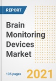 Brain Monitoring Devices Market Growth Analysis and Insights, 2021: Trends, Market Size, Share Outlook and Opportunities by Type, Application, End Users, Countries and Companies to 2028- Product Image