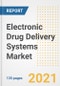 Electronic Drug Delivery Systems Market Growth Analysis and Insights, 2021: Trends, Market Size, Share Outlook and Opportunities by Type, Application, End Users, Countries and Companies to 2028 - Product Image
