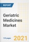 Geriatric Medicines Market Growth Analysis and Insights, 2021: Trends, Market Size, Share Outlook and Opportunities by Type, Application, End Users, Countries and Companies to 2028 - Product Image