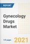 Gynecology Drugs Market Growth Analysis and Insights, 2021: Trends, Market Size, Share Outlook and Opportunities by Type, Application, End Users, Countries and Companies to 2028 - Product Image