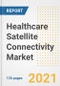 Healthcare Satellite Connectivity Market Growth Analysis and Insights, 2021: Trends, Market Size, Share Outlook and Opportunities by Type, Application, End Users, Countries and Companies to 2028 - Product Image
