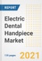Electric Dental Handpiece Market Growth Analysis and Insights, 2021: Trends, Market Size, Share Outlook and Opportunities by Type, Application, End Users, Countries and Companies to 2028 - Product Image