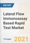 Lateral Flow Immunoassay (LFIA) Based Rapid Test Market Growth Analysis and Insights, 2021: Trends, Market Size, Share Outlook and Opportunities by Type, Application, End Users, Countries and Companies to 2028 - Product Image