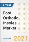 Foot Orthotic Insoles Market Growth Analysis and Insights, 2021: Trends, Market Size, Share Outlook and Opportunities by Type, Application, End Users, Countries and Companies to 2028- Product Image