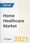 Home Healthcare Market Growth Analysis and Insights, 2021: Trends, Market Size, Share Outlook and Opportunities by Type, Application, End Users, Countries and Companies to 2028 - Product Image