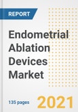 Endometrial Ablation Devices Market Growth Analysis and Insights, 2021: Trends, Market Size, Share Outlook and Opportunities by Type, Application, End Users, Countries and Companies to 2028- Product Image