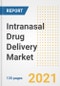 Intranasal Drug Delivery Market Growth Analysis and Insights, 2021: Trends, Market Size, Share Outlook and Opportunities by Type, Application, End Users, Countries and Companies to 2028 - Product Image