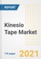 Kinesio Tape Market Growth Analysis and Insights, 2021: Trends, Market Size, Share Outlook and Opportunities by Type, Application, End Users, Countries and Companies to 2028 - Product Thumbnail Image