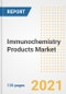 Immunochemistry Products Market Growth Analysis and Insights, 2021: Trends, Market Size, Share Outlook and Opportunities by Type, Application, End Users, Countries and Companies to 2028 - Product Image