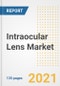 Intraocular Lens Market Growth Analysis and Insights, 2021: Trends, Market Size, Share Outlook and Opportunities by Type, Application, End Users, Countries and Companies to 2028 - Product Image