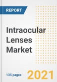 Intraocular Lenses Market Growth Analysis and Insights, 2021: Trends, Market Size, Share Outlook and Opportunities by Type, Application, End Users, Countries and Companies to 2028- Product Image