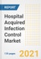 Hospital Acquired Infection Control Market Growth Analysis and Insights, 2021: Trends, Market Size, Share Outlook and Opportunities by Type, Application, End Users, Countries and Companies to 2028 - Product Image