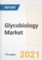 Glycobiology Market Growth Analysis and Insights, 2021: Trends, Market Size, Share Outlook and Opportunities by Type, Application, End Users, Countries and Companies to 2028 - Product Image
