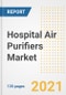 Hospital Air Purifiers Market Growth Analysis and Insights, 2021: Trends, Market Size, Share Outlook and Opportunities by Type, Application, End Users, Countries and Companies to 2028 - Product Image