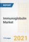 Immunoglobulin Market Growth Analysis and Insights, 2021: Trends, Market Size, Share Outlook and Opportunities by Type, Application, End Users, Countries and Companies to 2028 - Product Image