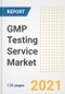 GMP Testing Service Market Growth Analysis and Insights, 2021: Trends, Market Size, Share Outlook and Opportunities by Type, Application, End Users, Countries and Companies to 2028 - Product Image