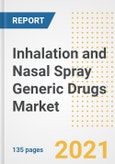 Inhalation and Nasal Spray Generic Drugs Market Growth Analysis and Insights, 2021: Trends, Market Size, Share Outlook and Opportunities by Type, Application, End Users, Countries and Companies to 2028- Product Image