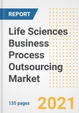 Life Sciences Business Process Outsourcing (BPO) Market Growth Analysis and Insights, 2021: Trends, Market Size, Share Outlook and Opportunities by Type, Application, End Users, Countries and Companies to 2028- Product Image
