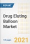 Drug Eluting Balloon Market Growth Analysis and Insights, 2021: Trends, Market Size, Share Outlook and Opportunities by Type, Application, End Users, Countries and Companies to 2028 - Product Image
