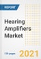Hearing Amplifiers Market Growth Analysis and Insights, 2021: Trends, Market Size, Share Outlook and Opportunities by Type, Application, End Users, Countries and Companies to 2028 - Product Image