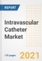 Intravascular Catheter Market Growth Analysis and Insights, 2021: Trends, Market Size, Share Outlook and Opportunities by Type, Application, End Users, Countries and Companies to 2028 - Product Image