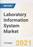 Laboratory Information System Market Growth Analysis and Insights, 2021: Trends, Market Size, Share Outlook and Opportunities by Type, Application, End Users, Countries and Companies to 2028- Product Image