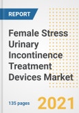 Female Stress Urinary Incontinence Treatment Devices Market Growth Analysis and Insights, 2021: Trends, Market Size, Share Outlook and Opportunities by Type, Application, End Users, Countries and Companies to 2028- Product Image