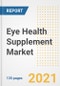 Eye Health Supplement Market Growth Analysis and Insights, 2021: Trends, Market Size, Share Outlook and Opportunities by Type, Application, End Users, Countries and Companies to 2028 - Product Image