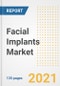 Facial Implants Market Growth Analysis and Insights, 2021: Trends, Market Size, Share Outlook and Opportunities by Type, Application, End Users, Countries and Companies to 2028 - Product Image