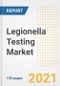 Legionella Testing Market Growth Analysis and Insights, 2021: Trends, Market Size, Share Outlook and Opportunities by Type, Application, End Users, Countries and Companies to 2028 - Product Image