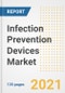 Infection Prevention Devices Market Growth Analysis and Insights, 2021: Trends, Market Size, Share Outlook and Opportunities by Type, Application, End Users, Countries and Companies to 2028 - Product Image