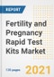 Fertility and Pregnancy Rapid Test Kits Market Growth Analysis and Insights, 2021: Trends, Market Size, Share Outlook and Opportunities by Type, Application, End Users, Countries and Companies to 2028 - Product Image
