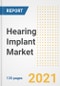 Hearing Implant Market Growth Analysis and Insights, 2021: Trends, Market Size, Share Outlook and Opportunities by Type, Application, End Users, Countries and Companies to 2028 - Product Image
