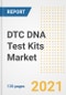 DTC (Direct to Consumer) DNA Test Kits Market Growth Analysis and Insights, 2021: Trends, Market Size, Share Outlook and Opportunities by Type, Application, End Users, Countries and Companies to 2028 - Product Image