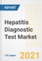 Hepatitis Diagnostic Test Market Growth Analysis and Insights, 2021: Trends, Market Size, Share Outlook and Opportunities by Type, Application, End Users, Countries and Companies to 2028 - Product Image