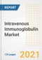 Intravenous Immunoglobulin Market Growth Analysis and Insights, 2021: Trends, Market Size, Share Outlook and Opportunities by Type, Application, End Users, Countries and Companies to 2028 - Product Image