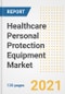 Healthcare Personal Protection Equipment Market Growth Analysis and Insights, 2021: Trends, Market Size, Share Outlook and Opportunities by Type, Application, End Users, Countries and Companies to 2028 - Product Image