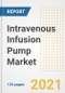 Intravenous Infusion Pump Market Growth Analysis and Insights, 2021: Trends, Market Size, Share Outlook and Opportunities by Type, Application, End Users, Countries and Companies to 2028 - Product Image